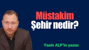 mustakim-sehir-sehir-insan-ve-medeniyetin-butunlesen-ozudu-rtIypjUv.jpg