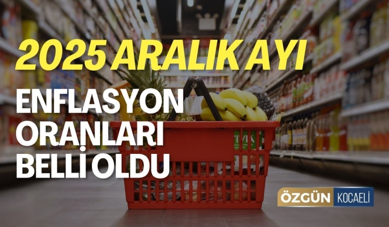 2025 Aralık enflasyon oranları açıklandı