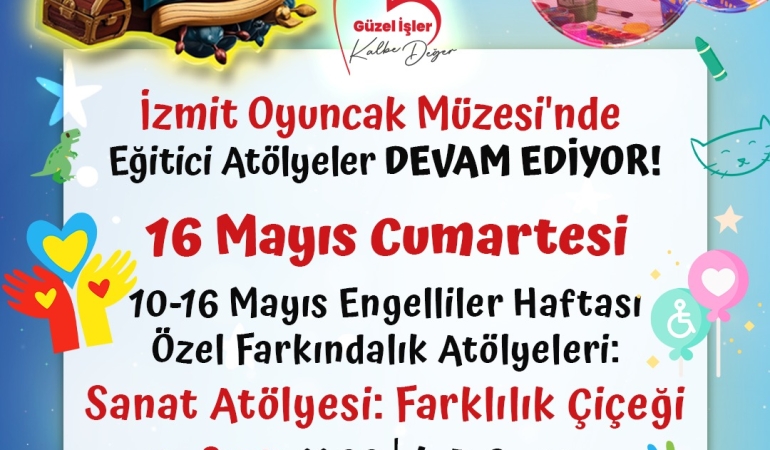 İzmit Oyuncak Müzesi’nde Farklılık Çiçeği Sanat Atölyesi